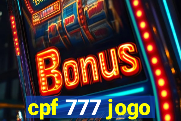 cpf 777 jogo